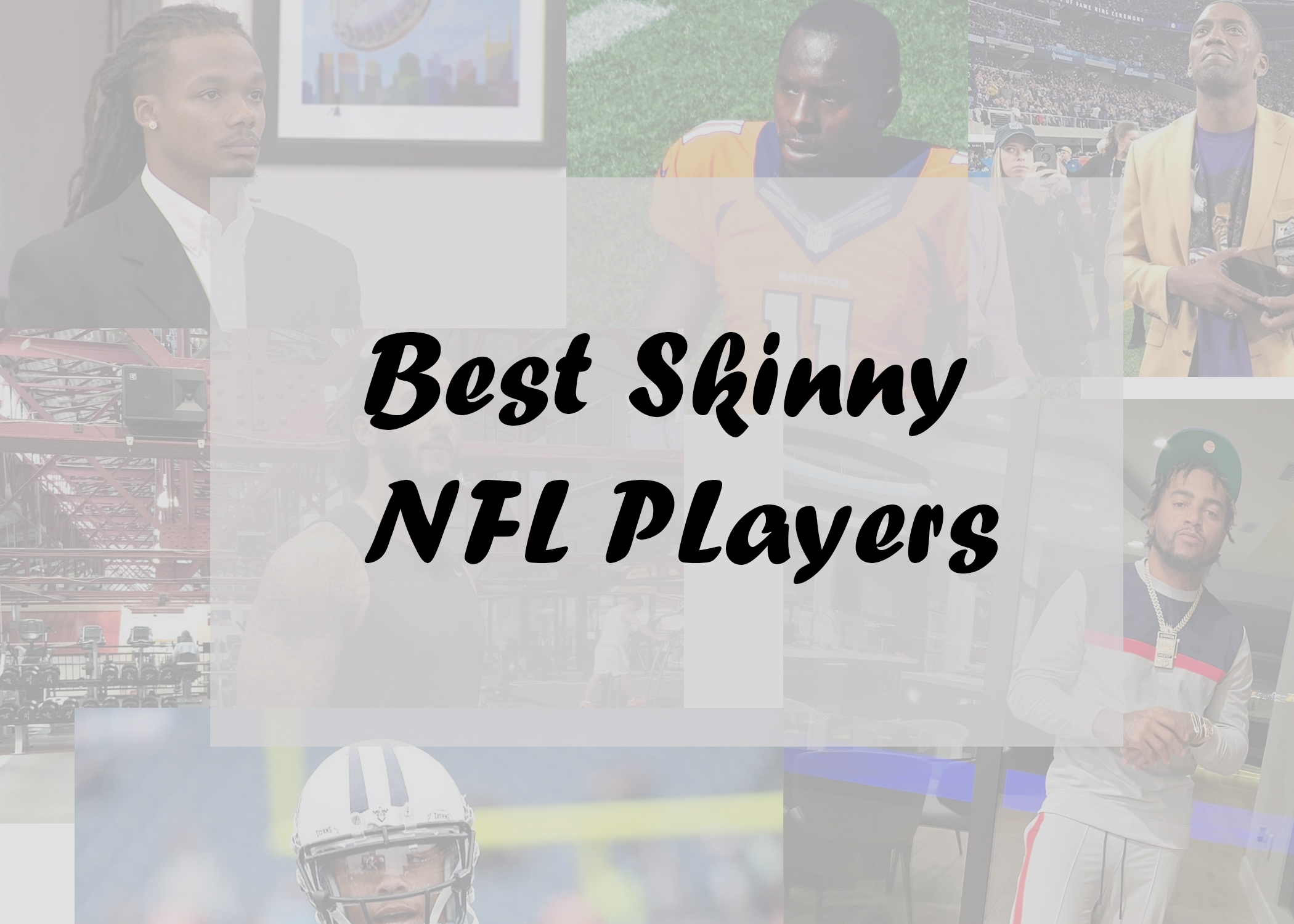 Best Skinny NFL PLayers